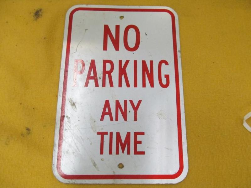lot 52 image: No Parking Anytime Metal Sign...