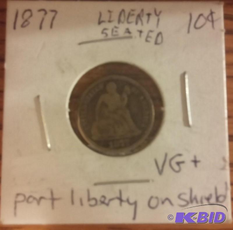 1877 TEN CENT LIBERTY SEATED PARTIAL LIBERTY ...