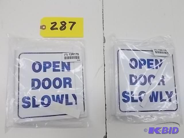 lot 287 image: (2) Open Door Slowly Signs, New, Broken Edges...