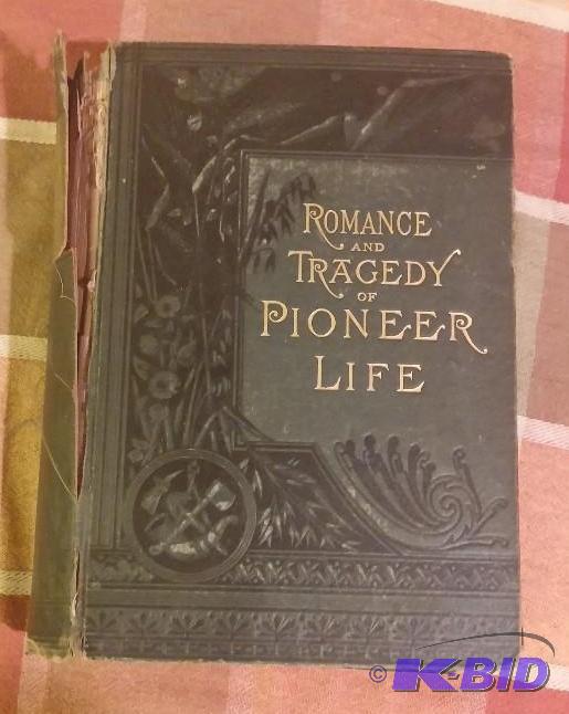 The Romance and Tragedy of Pioneer Life...