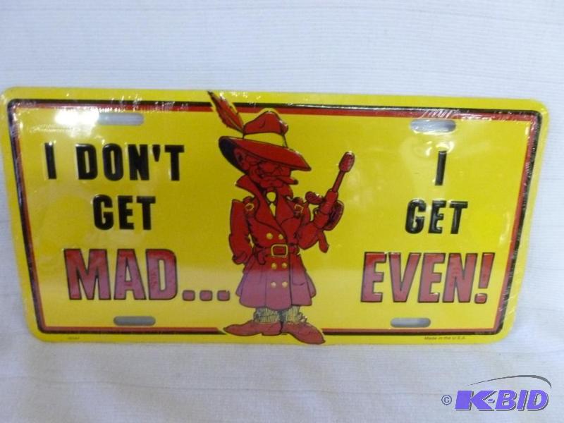 lot 90 image: I Dont Get Mad I Get Even embossed metal lic...