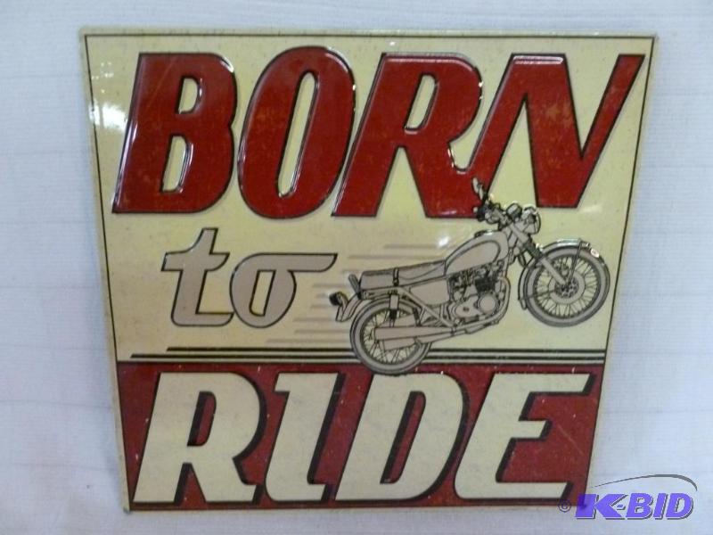 lot 31 image: Born To Ride heavy gage embossed metal sign t...
