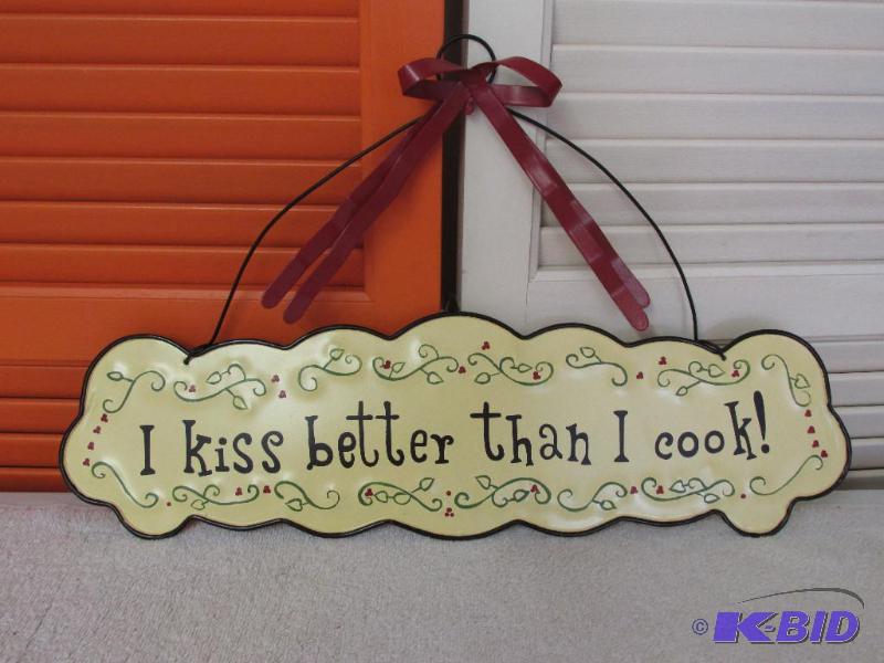 I Kiss Better Than I Cook sign