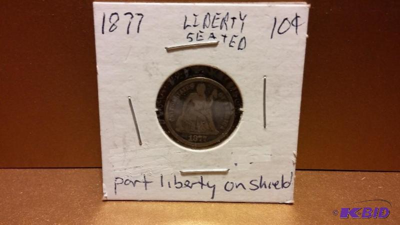 1877 LIBERTY SEATED DIME PART LIBERTY ON SHIE...