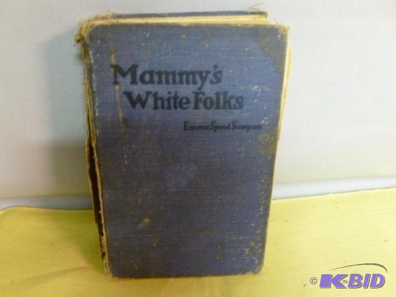 lot 174 image: Antique Book - Mammys White Folks - 191...