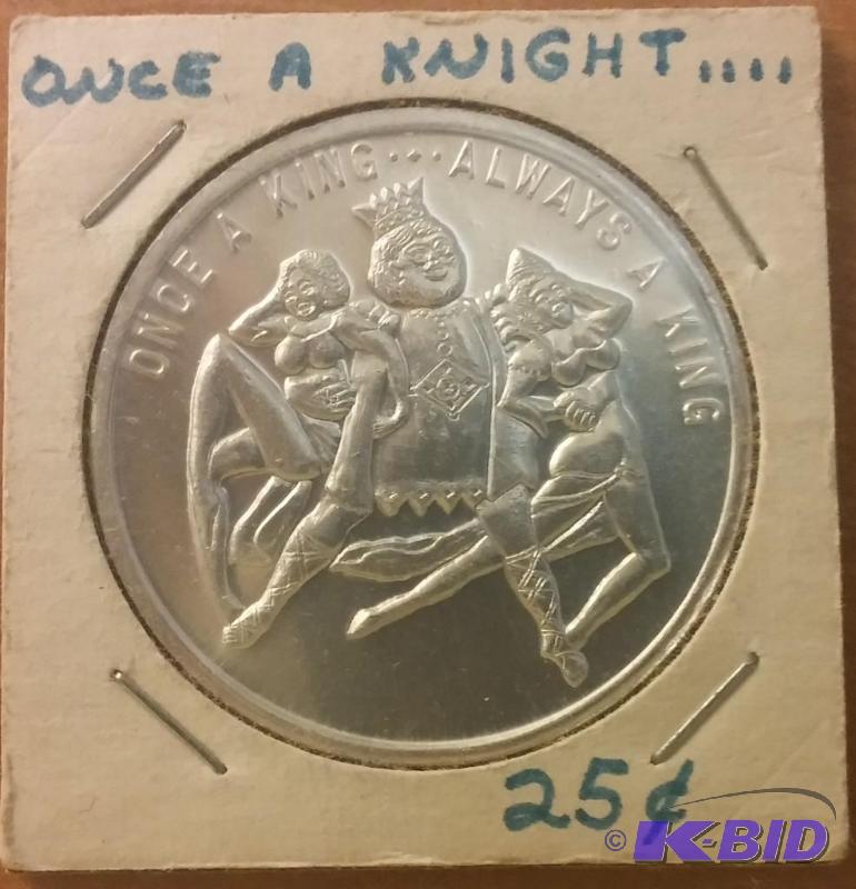 Once a king, always a king gag coin, Mardi Gr...