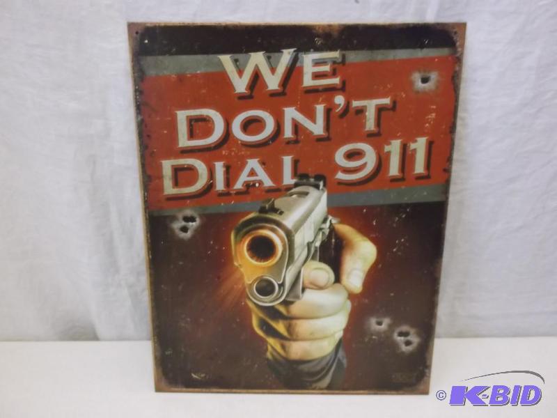 Metal We Dont Dial 911 Sign In Great Conditi...