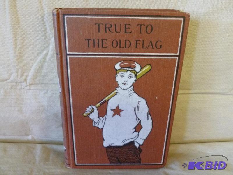 Antique Book - True To The Old Flag - 1910s ...