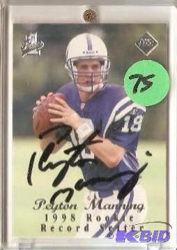 lot 75 image: SUPER RARE PEYTON MANNING AUTOGRAPHED ROOKIE CARD - THESE WERE A SUPER HARD CARD TO PULL FROM A PACK.