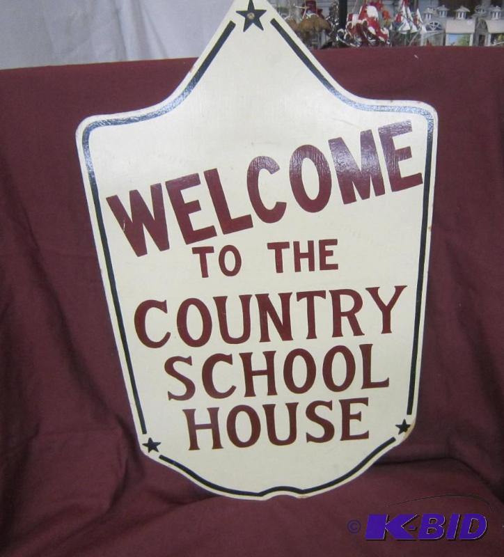 Collectible - Sign - Welcome to the Country School House - This is a sign from the Antique Store