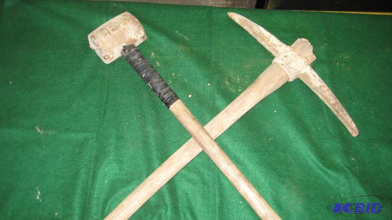 Pick Axe and Sledge Hammer...