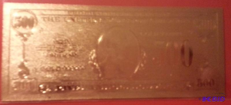 500 DOLLAR GOLD BILL, PURE 24K GOLD PRESSED O...