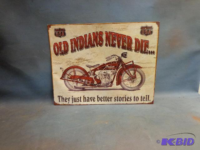 lot 40 image: Old Indian Never Dies Metal Sign   16 x 12 ...