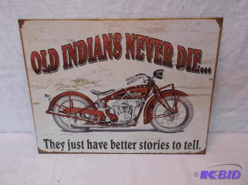 Collectable Old Indians Never Die sign measur...